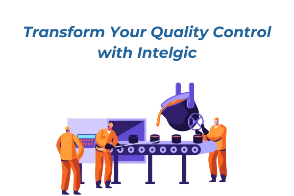 Transform Your Quality Control